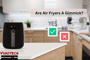 Are Air Fryers A Gimmick