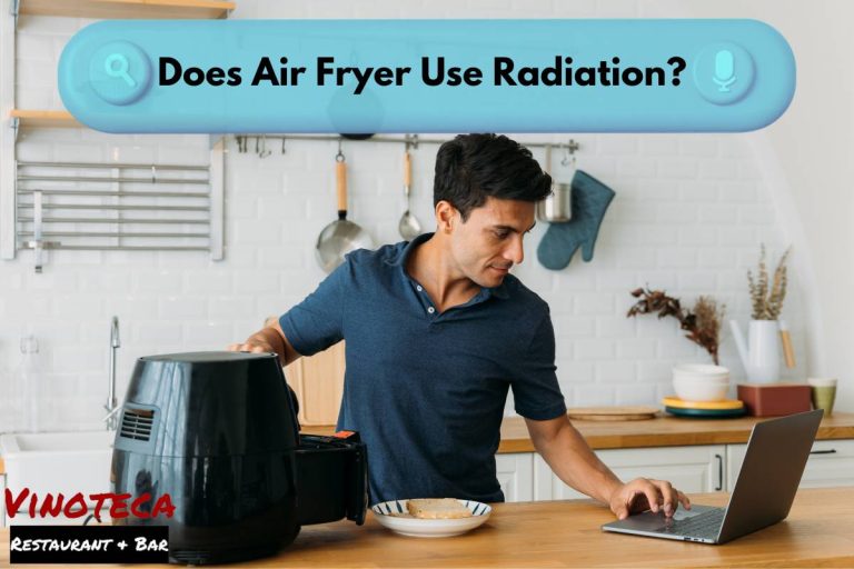 Does Air Fryer Use Radiation How To Keep Your Family Safe!