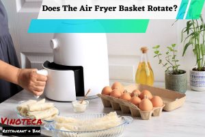Does The Air Fryer Basket Rotate