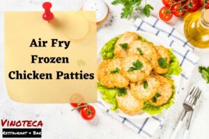 Air Fry Frozen Chicken Patties