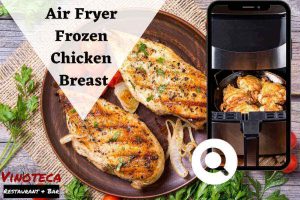 Air Fryer Frozen Chicken Breast