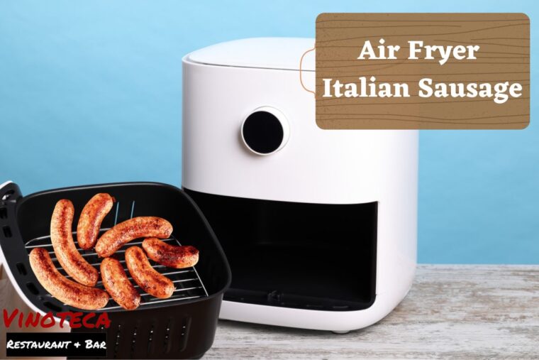 Air Fryer Italian Sausage