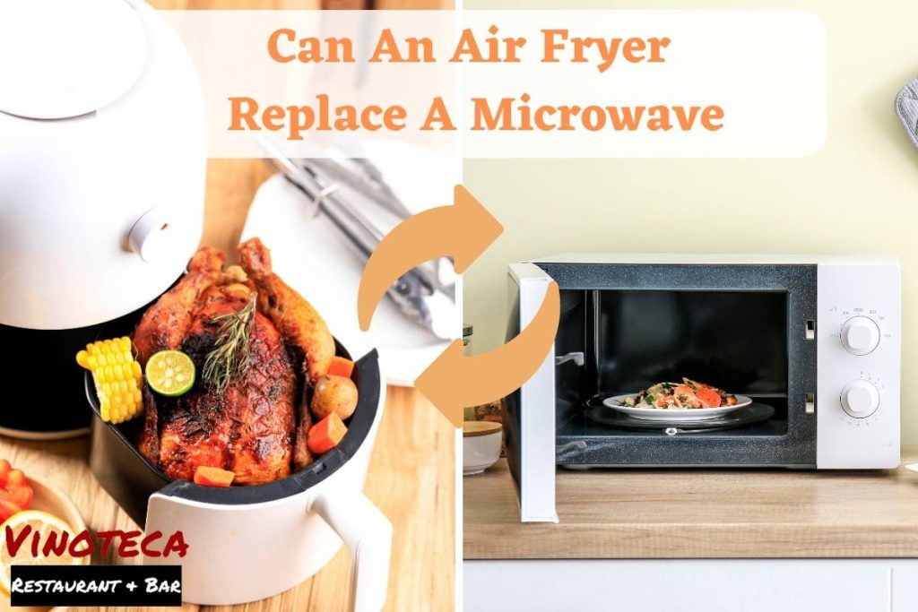 Can An Air Fryer Replace A Microwave? Discover The Answer!