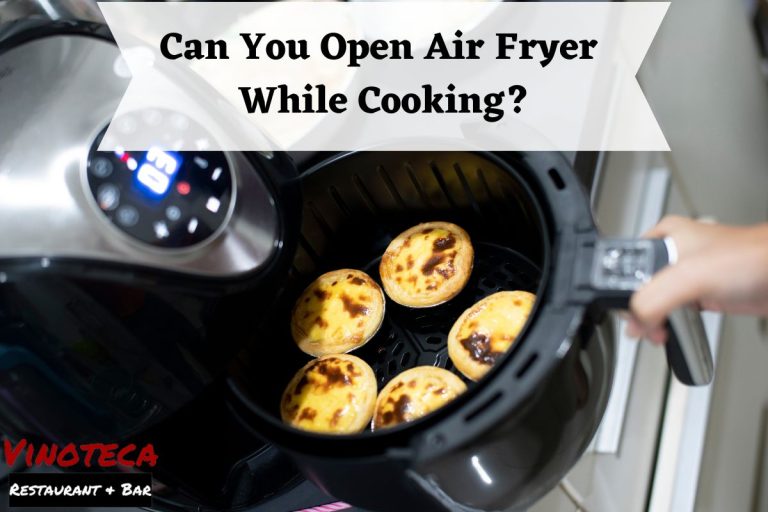 Can You Open Air Fryer While Cooking? How To Stay Safe!