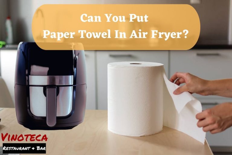 Can You Put Paper Towel In Air Fryer? Don't Make This Mistake!