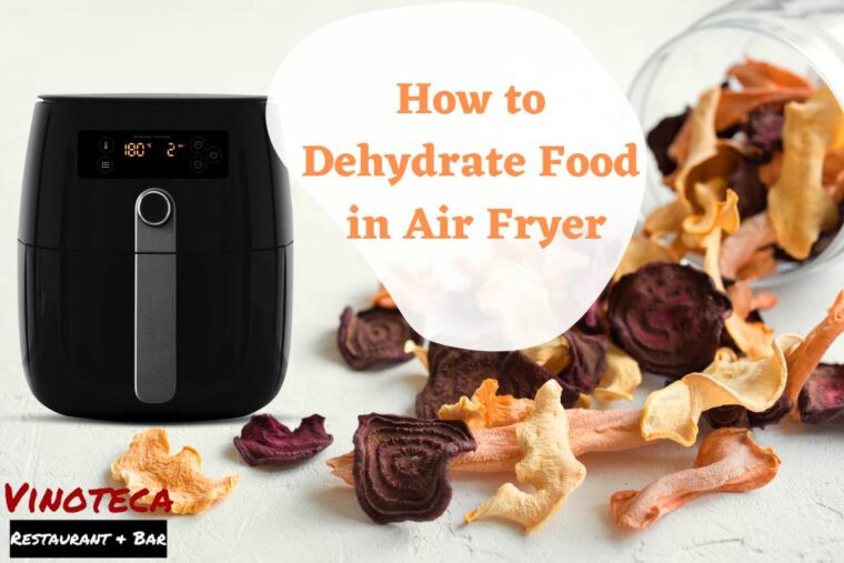 Dehydrate Food in Air Fryer