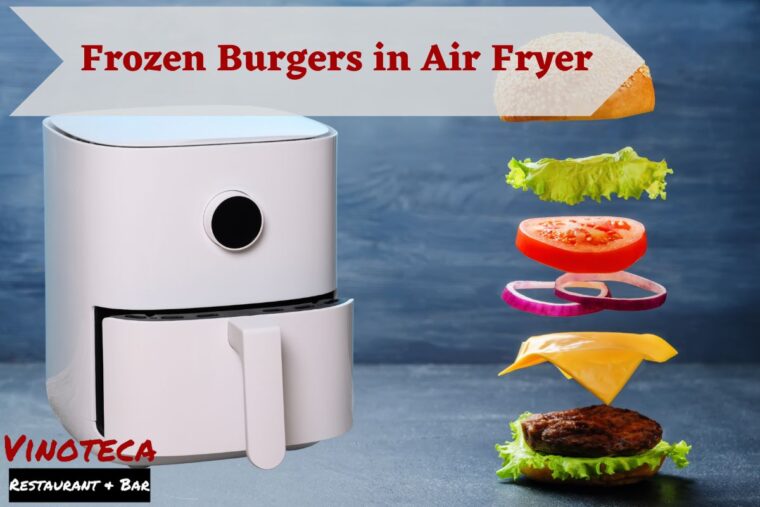 Frozen Burgers in Air Fryer