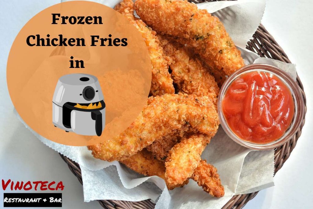 Frozen Chicken Fries In Air Fryer The Perfect Snack!