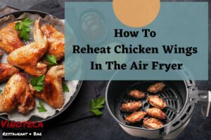 How To Reheat Chicken Wings In The Air Fryer