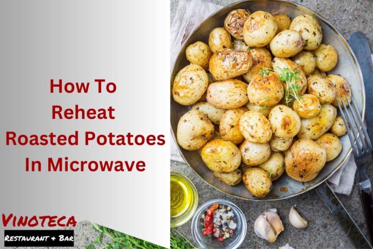 How To Reheat Roasted Potatoes