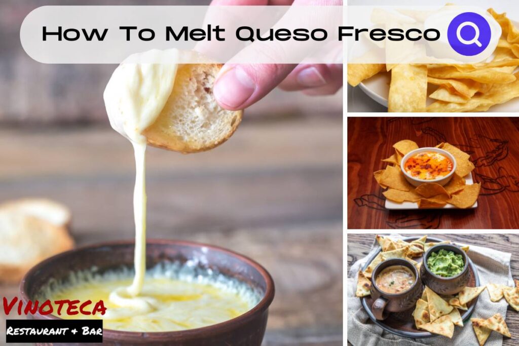 How To Melt Queso Fresco Like A Pro With 5 Simple Steps!
