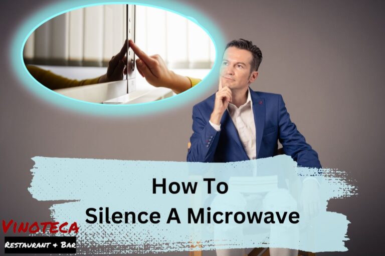 How To Silence A Microwave? 5 Methods & Creative Solution